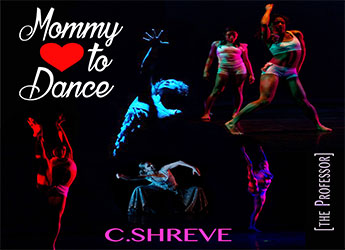 C.Shreve the Professor - Mommy Love To Dance (EP)