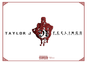 Taylor J - Feelings (prod. by Lex Luger)