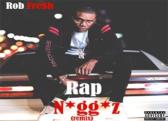 Rob Fresh - Rap Niggas (Nipsey Hussle Remix)
