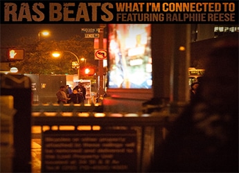 Ras Beats ft. Ralphie Reese - What I'm Connected To