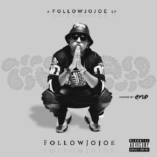 A FollowJoJoe - A followJoJoe EP (Hosted by DJ V.I.P.)