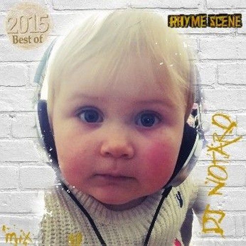 DJ Notaro - Best of 2015: Rhyme Scene