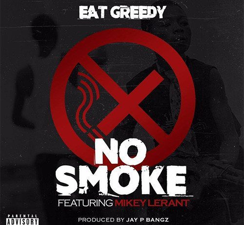 Eat Greedy ft. Mikey Lerant - No Smoke