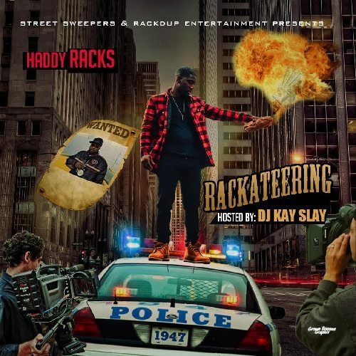 Haddy Racks - Rackateering Mixtape (hosted by DJ Kay Slay)