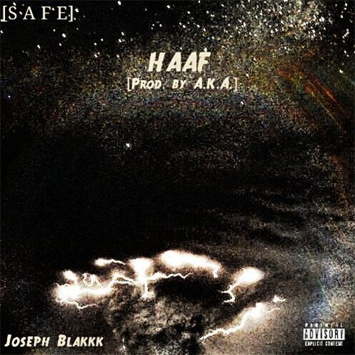 Joseph Blakkk - HAAF (prod. by A.K.A)