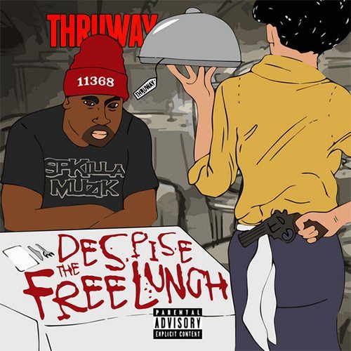 Thruway - Despise The Free Lunch