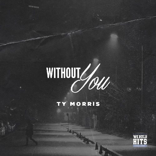 Ty Morris - Without You