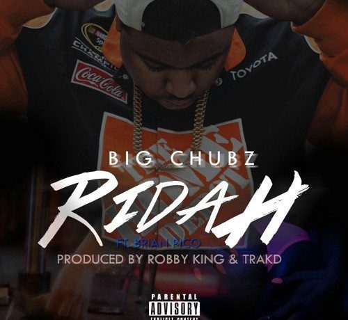 Big-Chubz-ft.-Brian-Pico---Ridah-(prod.-by-Robby-Kyng-x-Trak-D-x-Pico-Bangers)