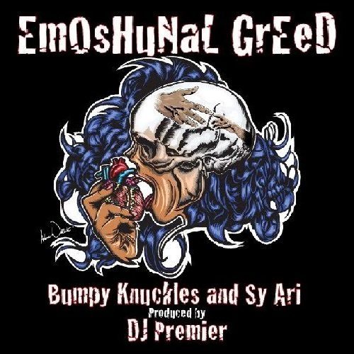 Bumpy Knuckles ft. Sy Ari - EmOsHuNaL GrEeD (prod. by DJ Premier)