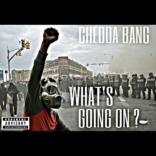 Chedda Bang - What's Going On?