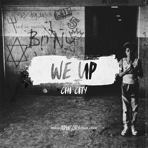 Chi City - We Up