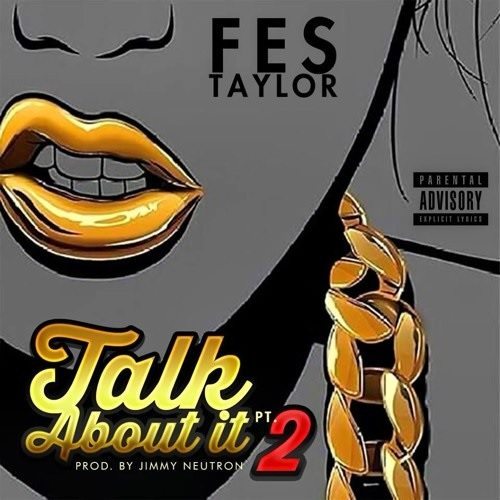 Fes Taylor - Talk About It (pt. 2)
