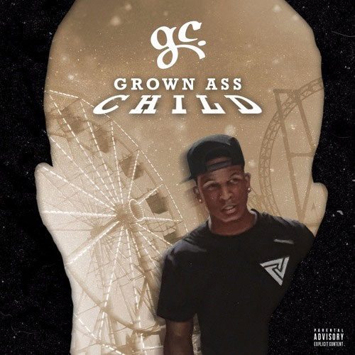GC - Grown Ass Child (EP)