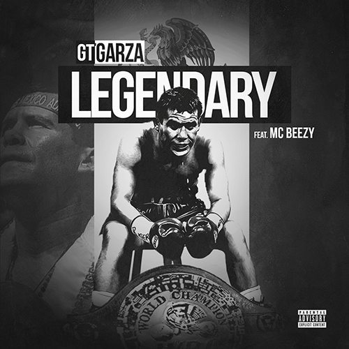 GT Garza ft. MC Beezy - Legendary 