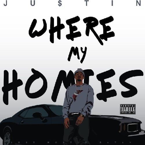 JU$TIN - Where My Homies (Freestyle)