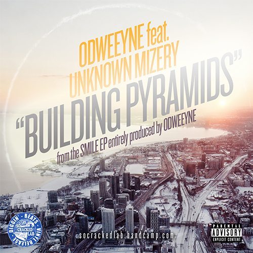 Odweeyne ft. Unknown Mizery - Building Pyramids