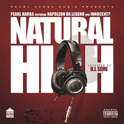 Pearl Harba ft. Napoleon Da Legend , Innocent? - Natural High