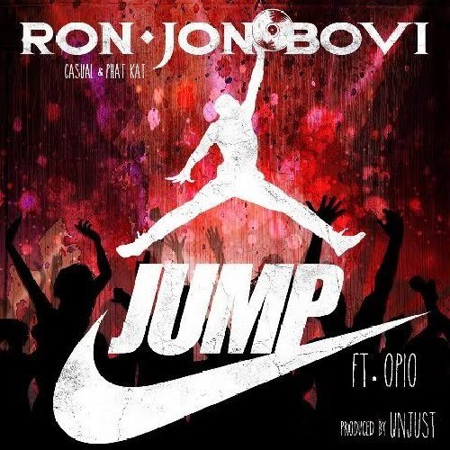 Ron Jon Bovi (Casual & Phat Kat) ft. Opio - Jump
