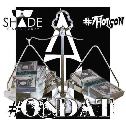 Shade Gang Crazy ft. Lyte - On Dat (prod. by Cali G)
