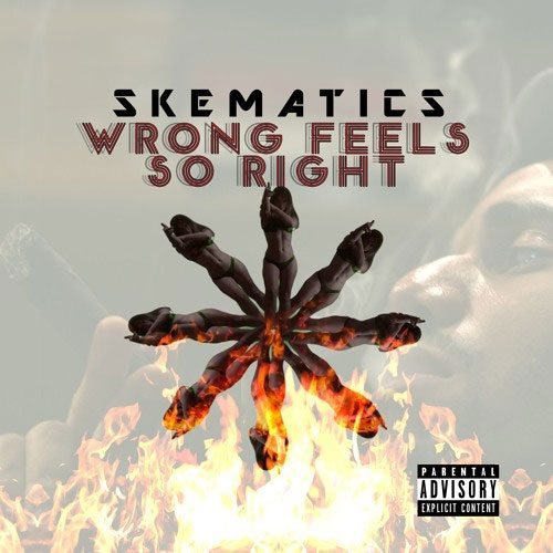 Skematics - Wrong Feels So Right