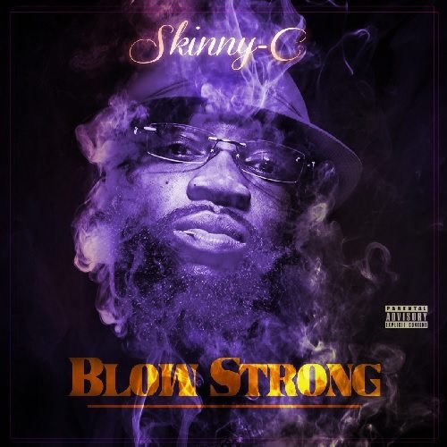 Skinny-C - Blow Strong