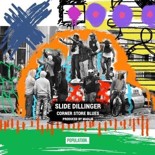 Slide Dillinger - Corner Store Blues (prod. by Madlib)