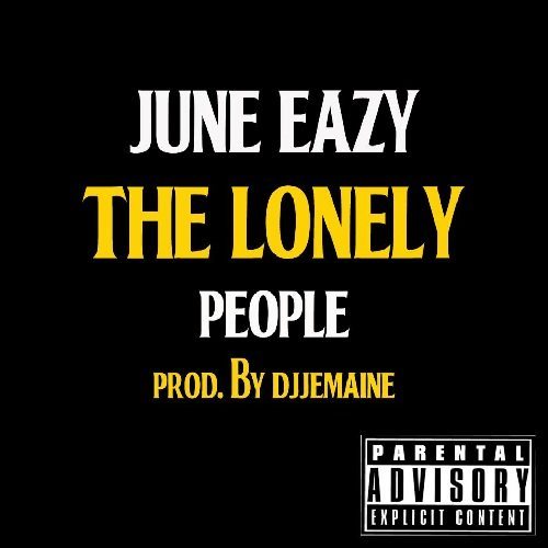 June Eazy - Lonely People (prod. by DJ Jemaine)