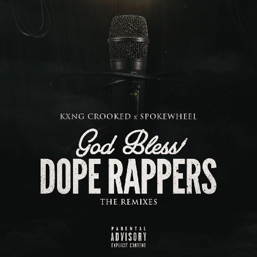 KXNG Crooked & Spokewheel ft. Kid Vishis - God Bless Dope Rappers (Remix) 
