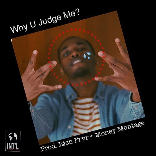 Rich Frvr -Why U Judge Me? (prod. Rich Frvr & Money Montage)