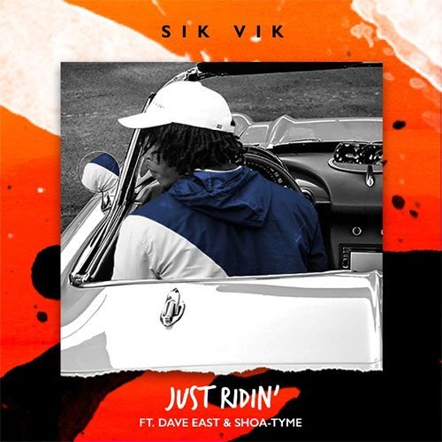 Sik Vik ft. Dave East & ShoaTyme - Just Riding