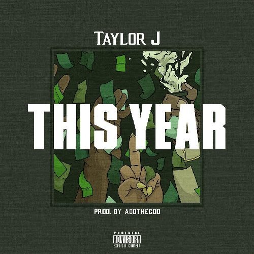 Taylor J - This Year (prod. by AdoTheGod)