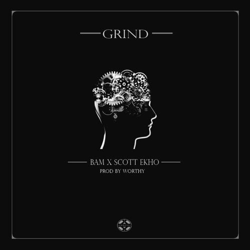 Bam ft. Scott Ekho - Grind (prod. by Worthy)