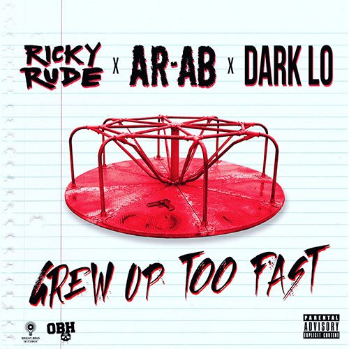 Ricky Rude ft. AR-Ab & Dark Lo - Grew Up Too Fast