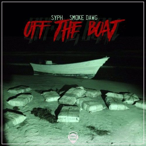 SYPH ft. Smoke Dawg - Off The Boat (prod. by Cashmoneyap)
