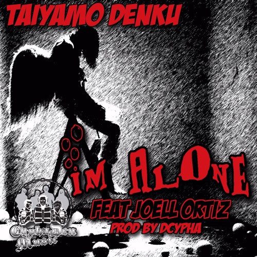 Taiyamo Denku ft. Joell Ortiz - I'm Alone (prod. by Dcypha)