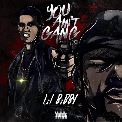 Lil Bibby - You Ain’t Gang Lil Bibby - You Ain’t Gang