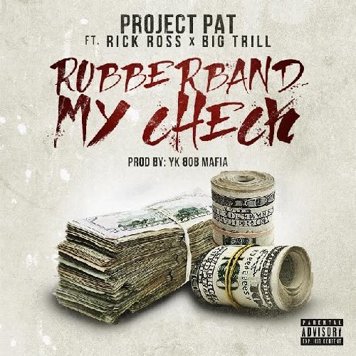 Project Pat ft. Rick Ross & Big Trill - Rubberband My Check