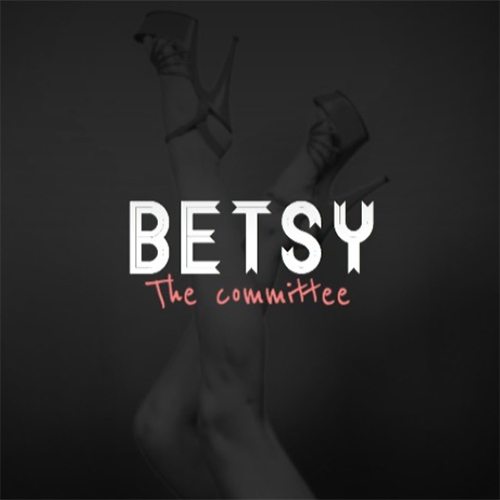 The Committee - Betsy