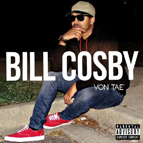 Von Tae' - Bill Cosby (prod. by Bandit Luce)