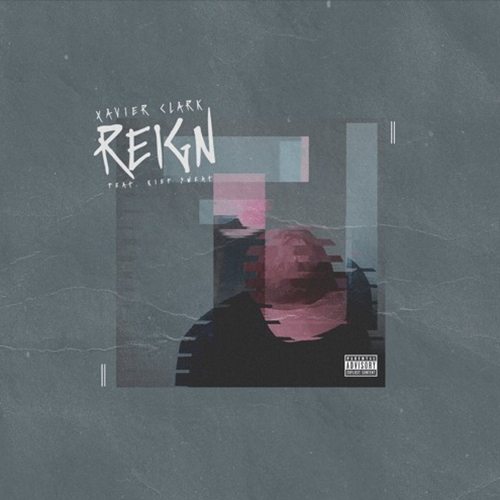Xavier Clark ft. Kief $weat - Reign
