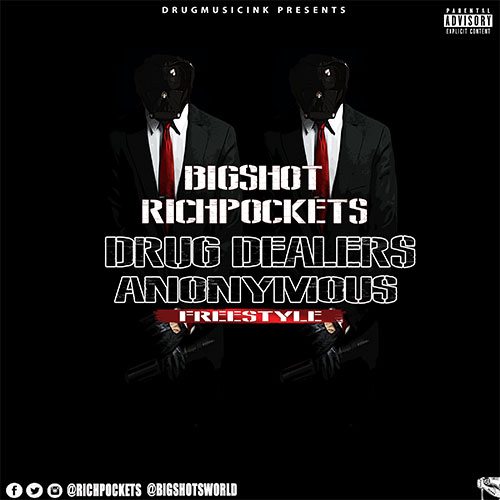 Bigshot & Richpockets - Drug Deaers Anonymous (Freestyle)