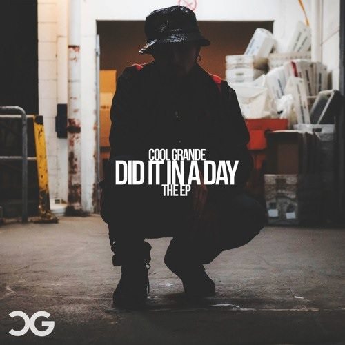 Cool GRANDE - Did It In a Day (EP)