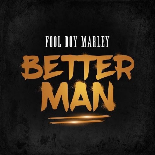 Fool Boy Marley - Better Man