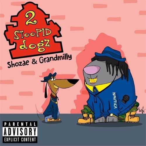 Grandmilly & Shozae - 2 Stoopid Dogz (EP)