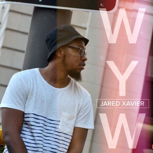 Jared Xavier - Whatever You Want