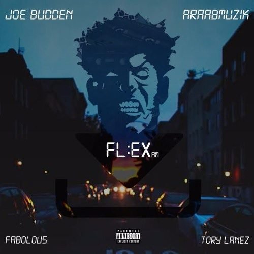 Joe Budden ft. Fabolous & Tory Lanez - Flex (prod. by araabMUZIK)