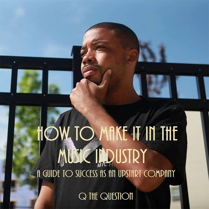 Q The Question - Shows Artists How To Succeed Without A Major Label Deal in New Book