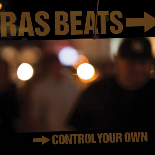 Ras Beats - Control Your Own (Album Stream)