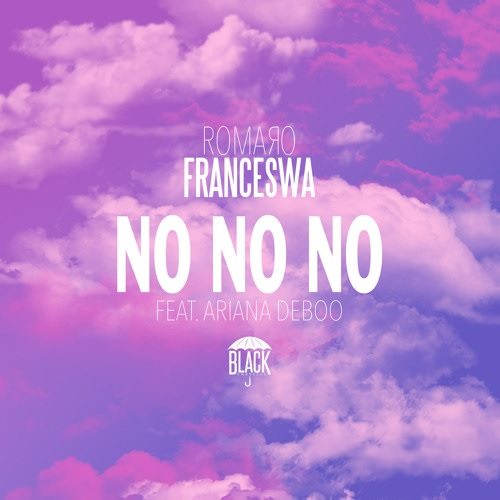 Romaro Franceswa ft. Ariana Deboo - No No No