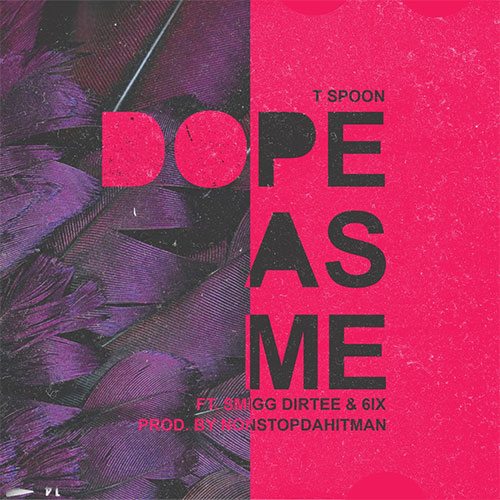 T$poon - Dope As Me